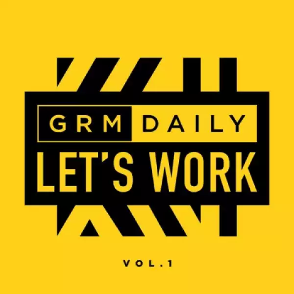 Let’s Work (Vol.1) BY GRM Daily